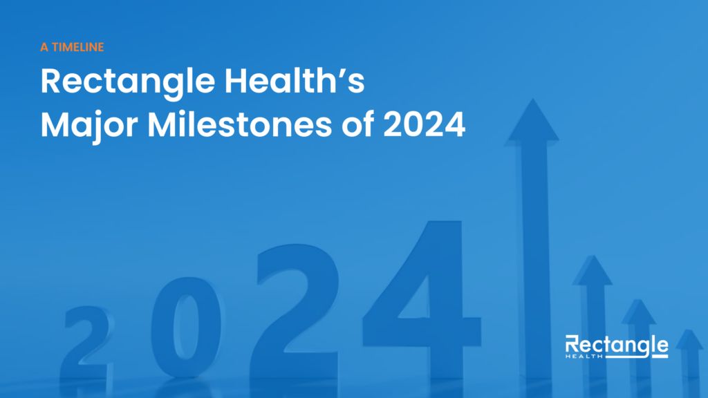 Rectangle Health's Major Milestones of 2024